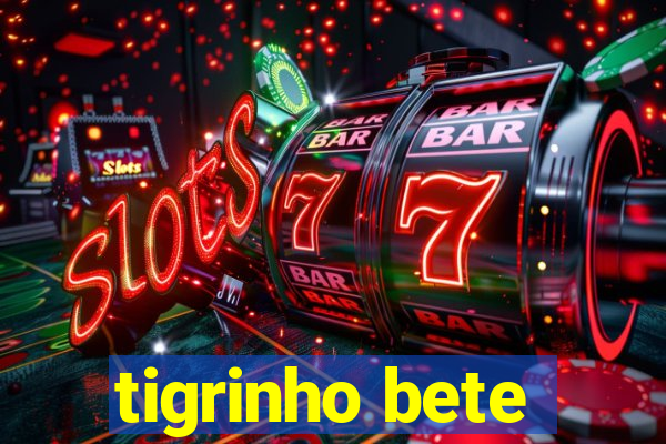 tigrinho bete